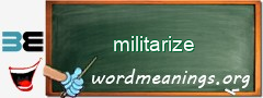 WordMeaning blackboard for militarize